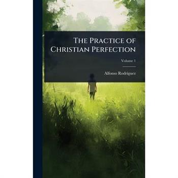 The Practice of Christian Perfection