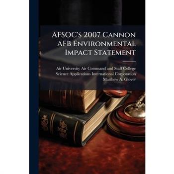AFSOC's 2007 Cannon AFB Environmental Impact Statement