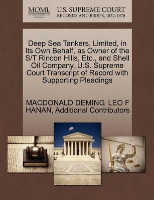 Deep Sea Tankers, Limited, in Its Own Behalf, as Owner of the S/T Rincon Hills, Etc., and Shell Oil Company, U.S. Supreme Court Transcript of Record with Supporting Pleadings
