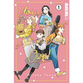 You Can’t Live All on Your Own!, Volume 1