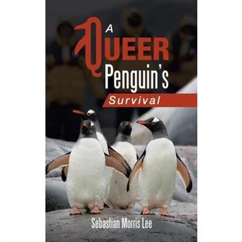 A Queer Penguin's Survival