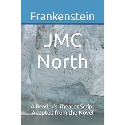 FrankensteinA Reader’s Theater Script Adapted from the Novel
