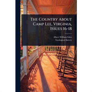 The Country About Camp Lee, Virginia, Issues 16-18