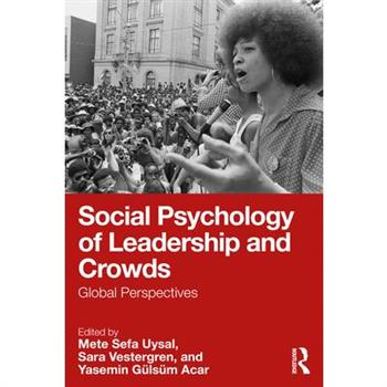 Social Psychology of Leadership and Crowds