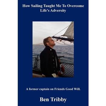 How sailing taught me to overcome life's adversity.