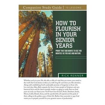 How To Flourish in Your Senior Years Study Guide