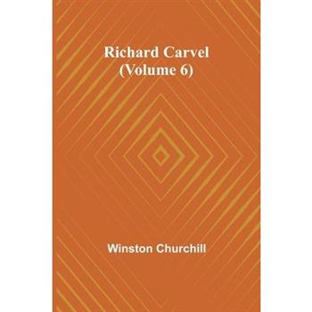 Richard Carvel (Volume 6)