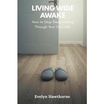 Living Wide Awake
