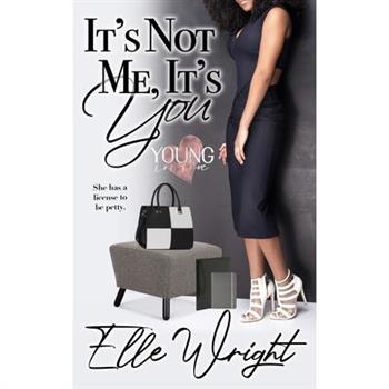 It's Not Me, It's You