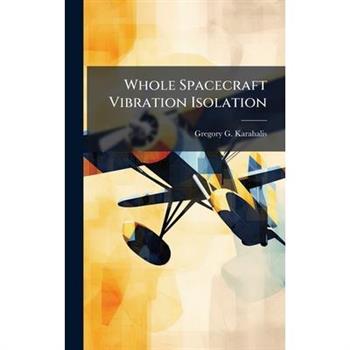 Whole Spacecraft Vibration Isolation