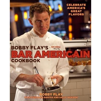 Bobby Flay's Bar Americain Cookbook
