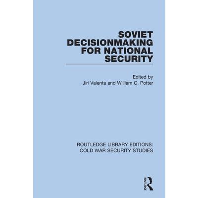 Soviet Decisionmaking for National Security