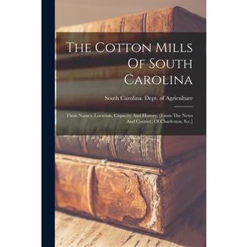 The Cotton Mills Of South Carolina