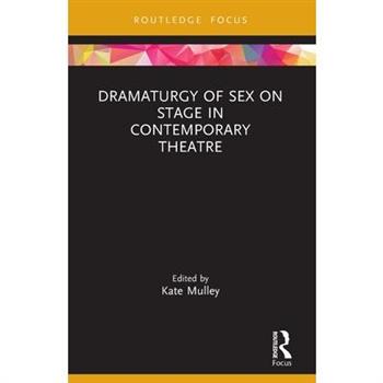 Dramaturgy of Sex on Stage in Contemporary Theatre