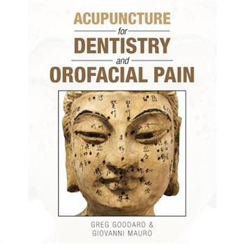 Acupuncture for Dentistry and Orofacial Pain