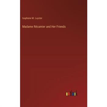 Madame R矇camier and Her Friends