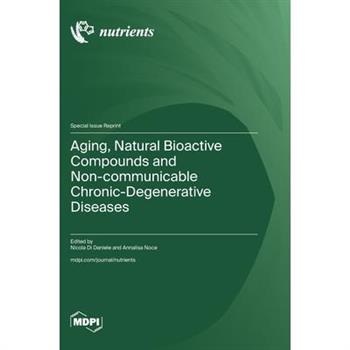 Aging, Natural Bioactive Compounds and Non-communicable Chronic-Degenerative Diseases