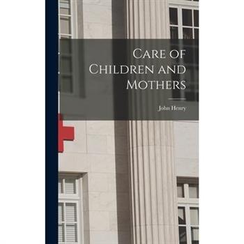 Care of Children and Mothers