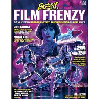 Eastern Heroes Film Frenzy Vol 1 No 1 Softback Edition