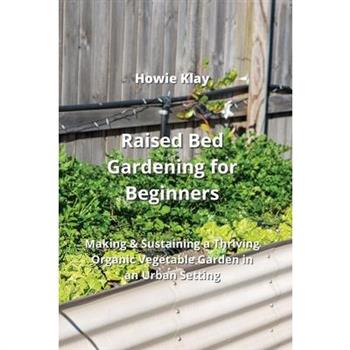 Raised Bed Gardening for Beginners