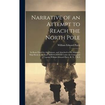 Narrative of an Attempt to Reach the North Pole [microform]
