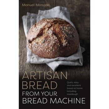 Artisan Bread from Your Bread Machine