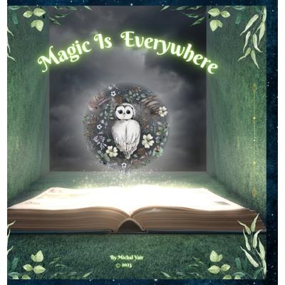 Magic Is Everywhere