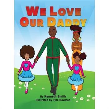 We Love Our Daddy