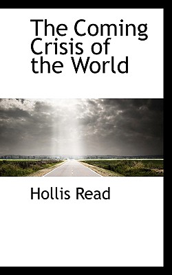 The Coming Crisis of the World