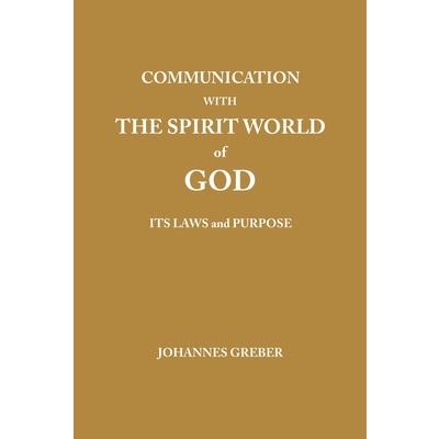 Communication With The Spirit World of God