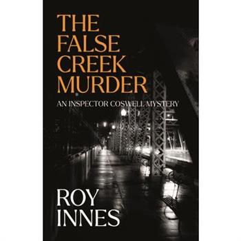 The False Creek Murder