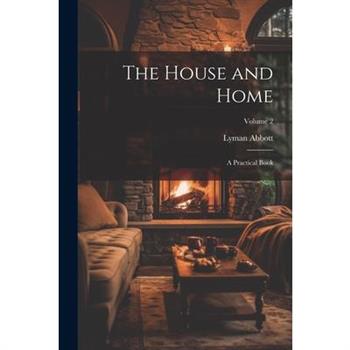 The House and Home