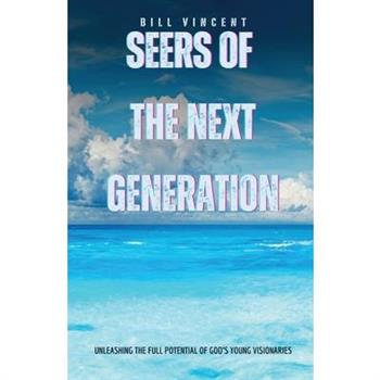 Seers of the Next Generation