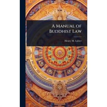 A Manual of Buddhist Law