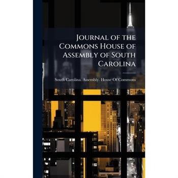 Journal of the Commons House of Assembly of South Carolina