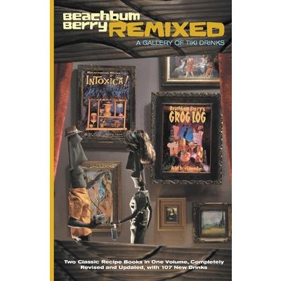 Beachbum Berry Remixed