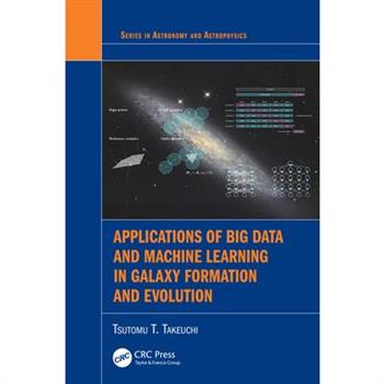 Applications of Big Data and Machine Learning in Galaxy Formation and Evolution