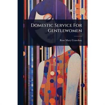 Domestic Service For Gentlewomen