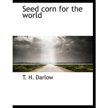 Seed Corn for the World
