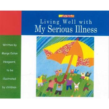Living Well With My Serious Illness