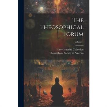 The Theosophical Forum; Volume 1