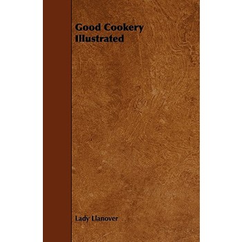 Good Cookery Illustrated