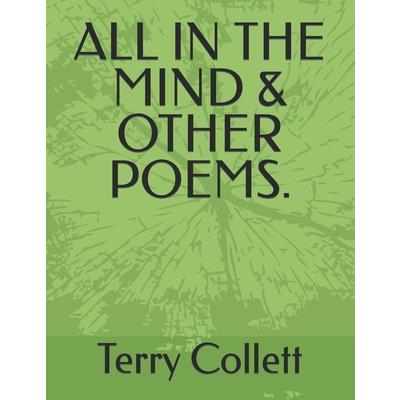 All in the Mind & Other Poems.