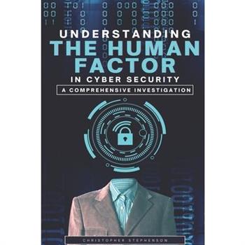 Understanding the Human Factor in Cyber Security