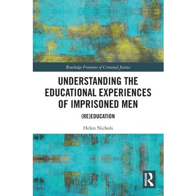 Understanding the Educational Experiences of Imprisoned Men