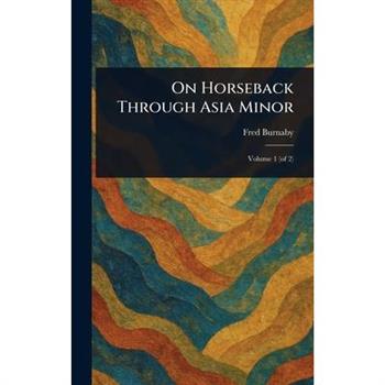 On Horseback Through Asia Minor