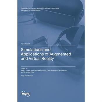 Simulations and Applications of Augmented and Virtual Reality