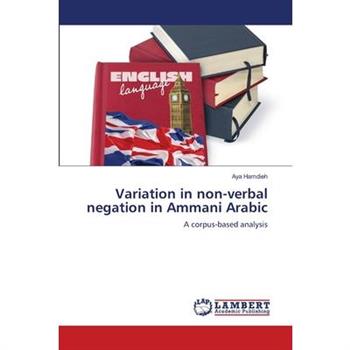 Variation in non-verbal negation in Ammani Arabic