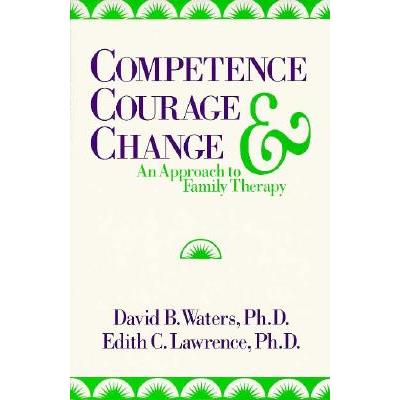 Competence, Courage, and Change