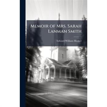 Memoir of Mrs. Sarah Lanman Smith